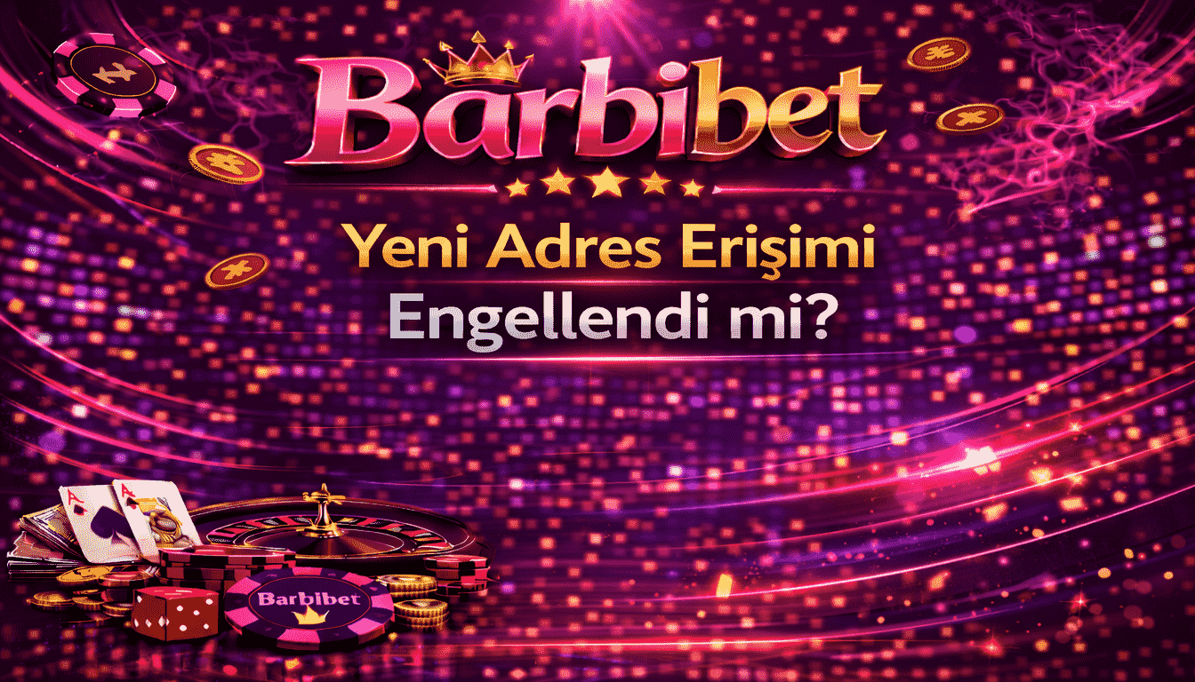 Barbibet Yeni Adres Erişimi